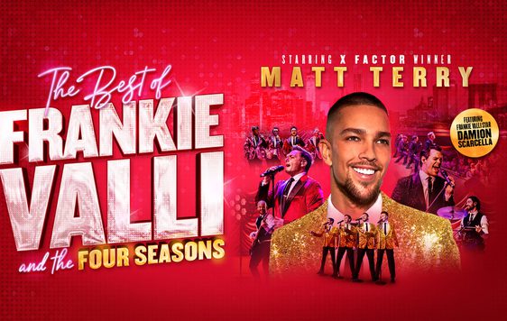 The 			Best 			of 			Frankie 			Valli 			and 			the 			Four 			Seasons 			starring 			Matt 			Terry