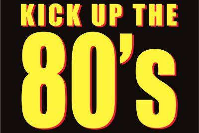 Kick Up the 80's