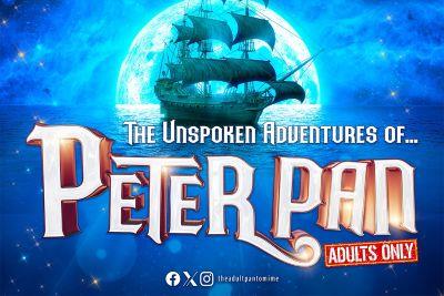 Adult Panto - The Unspoken Adventures of Peter Pan